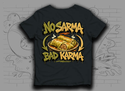 Тениска „No Sarma Bad Karma" със сарми