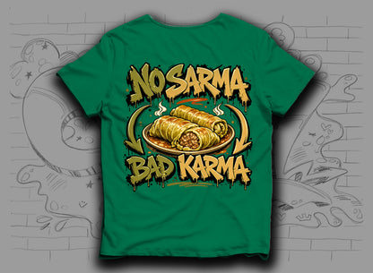 Тениска „No Sarma Bad Karma" със сарми