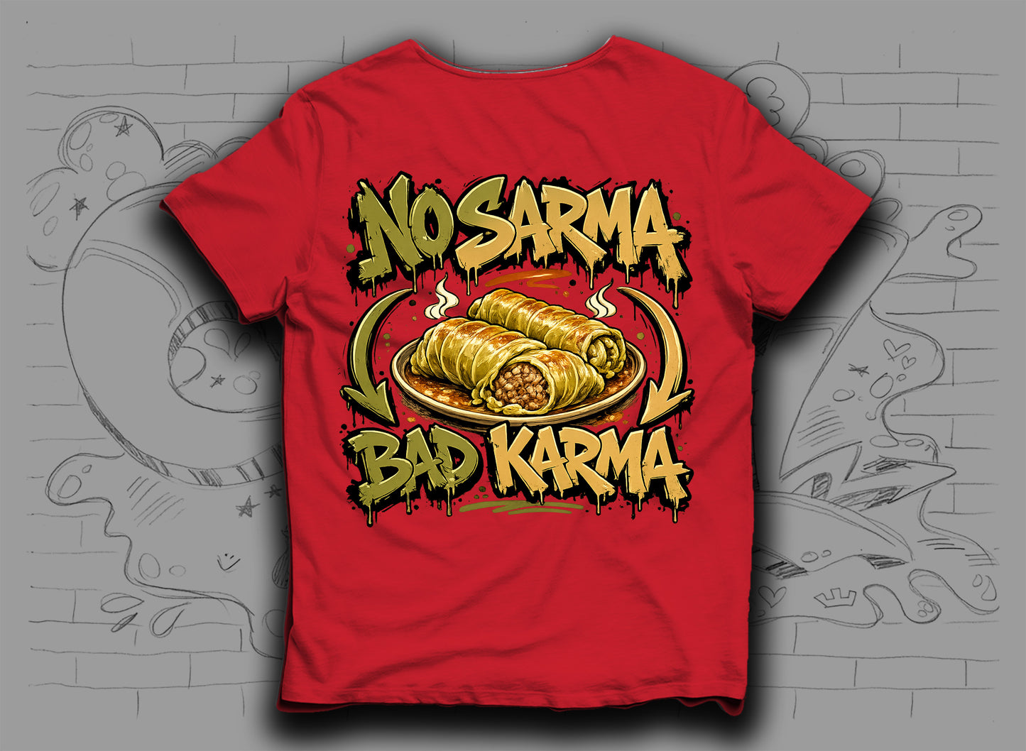 Тениска „No Sarma Bad Karma" със сарми