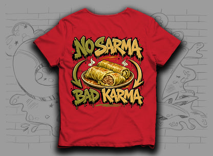 Тениска „No Sarma Bad Karma" със сарми