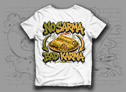 Тениска „No Sarma Bad Karma" със сарми
