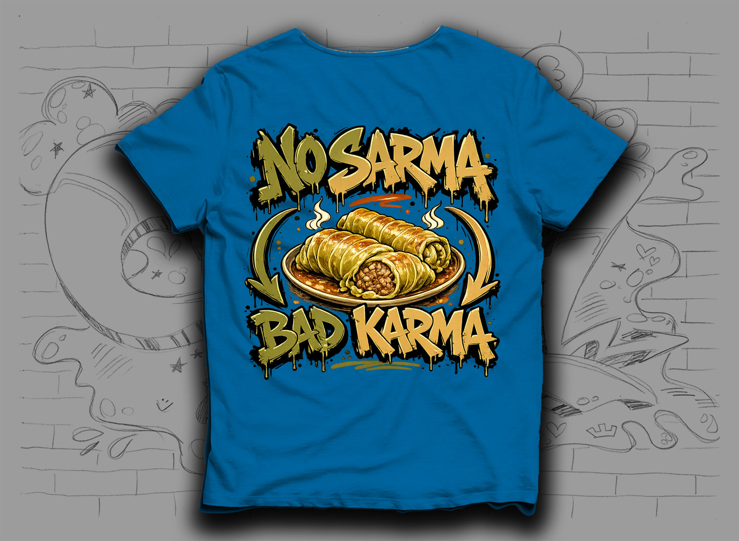 Тениска „No Sarma Bad Karma" със сарми